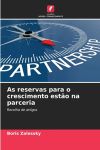 As reservas para o crescimento estão na parceria