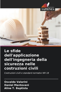 sfide dell'applicazione dell'ingegneria della sicurezza nelle costruzioni civili