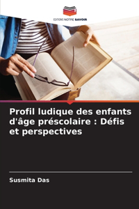 Profil ludique des enfants d'âge préscolaire