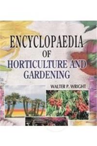 Encyclopedia of Horticulture and Gardening