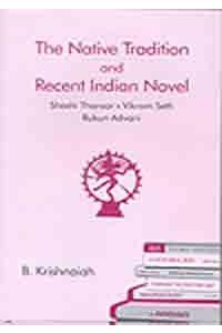 The Native Tradition and Recent Indian Novels: Tharoor 