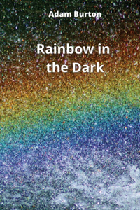 Rainbow in the Dark