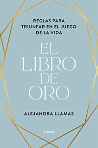 El libro de oro: Reglas para triunfar en el juego de la vida