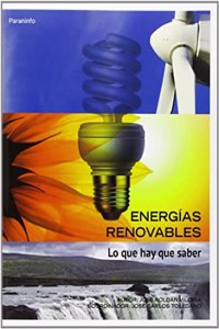 Energias renovables. Lo que hay que saber: Rustica