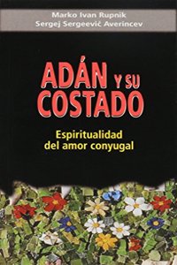 Adan y su costado: Espiritualidad del amor conyugal