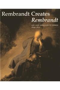 Rembrandt Creates Rembrandt