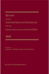Review of the Convention on Contracts for the International Sale of Goods (CISG) 1995