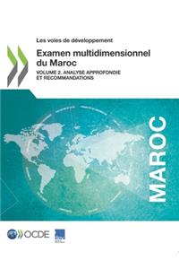 Les Voies de Développement Examen Multidimensionnel Du Maroc (Volume 2) Analyse Approfondie Et Recommandations