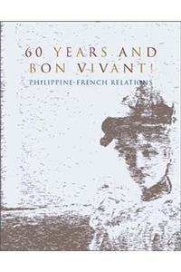 60 Years and Bon Vivant!