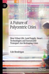 Future of Polycentric Cities