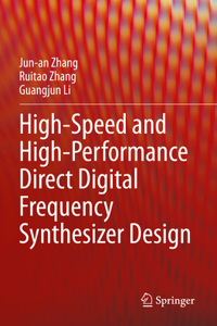 High-Speed and High-Performance Direct Digital Frequency Synthesizer Design