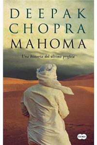 Mahoma: Una Historia del Ultimo Profeta