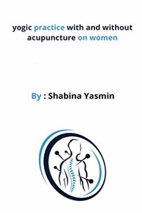 yogic practice with and without acupuncture on women
