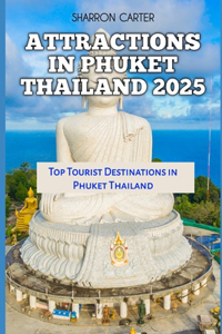 Attractions in Phuket Thailand 2025