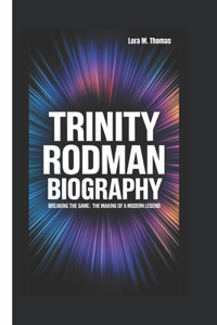 Trinity Rodman Biography