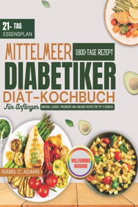 Mittelmeer Diabetiker Diät-Kochbuch Für Anfänger