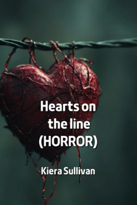 Hearts on the line (HORROR)