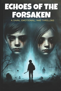 Echoes of the Forsaken