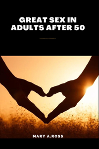 Great Sex in Adults After 50