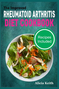 Improved RHEUMATOID ARTHRITIS DIET COOKBOOK