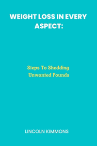 Weight Loss In Every Aspect