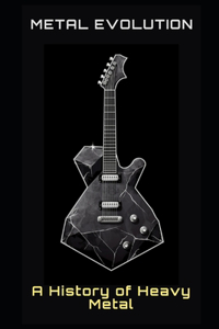 Metal Evolution