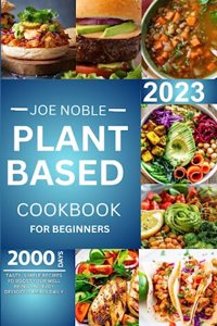 Plant Based Cookbook for Beginners.