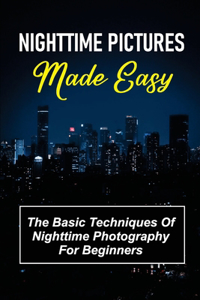 Nighttime Pictures Made Easy