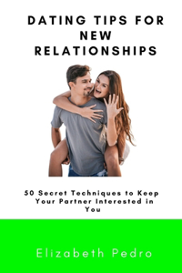 Dating tips for New Relationships