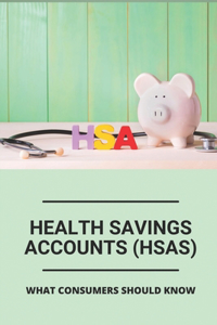 Health Savings Accounts (HSAs)