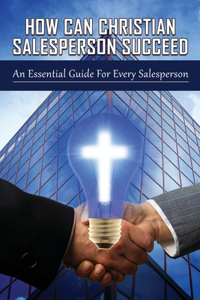 How Can Christian Salesperson Succeed