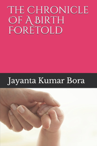 The Chronicle Of A Birth Foretold