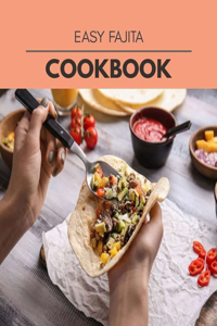 Easy Fajita Cookbook
