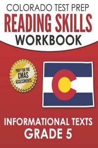 COLORADO TEST PREP Reading Skills Workbook Informational Texts Grade 5