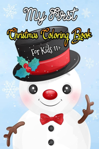 My First Christmas Coloring Book For Kids 11+