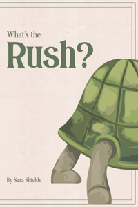 What's the Rush?