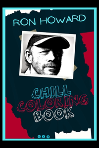 Ron Howard Chill Coloring Book