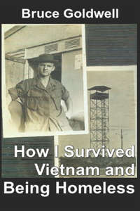 How I Survived Vietnam and Being Homeless