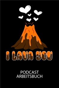 I lava you - Podcast Arbeitsbuch