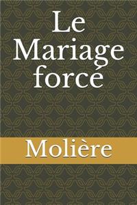 Le Mariage forcé