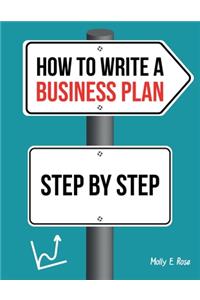 How To Write A Business Plan Step By Step