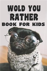 Would You Rather Book For Kids