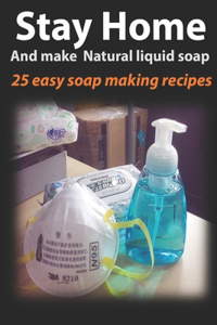 Stay home and make naturel liquid soap