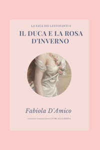 Il Duca E La Rosa d'Inverno