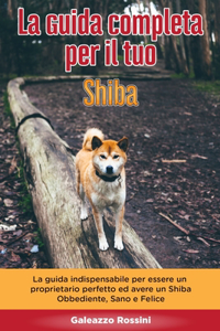 La Guida Completa per Il Tuo Shiba