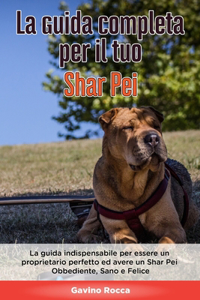 Guida Completa per Il Tuo Shar Pei
