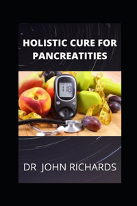 Holistic Cure For Pancreatities