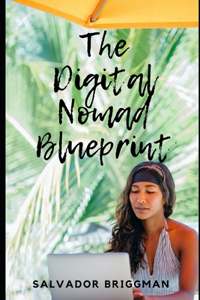 Digital Nomad Blueprint