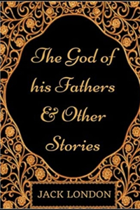 The God of his Fathers & Other Stories