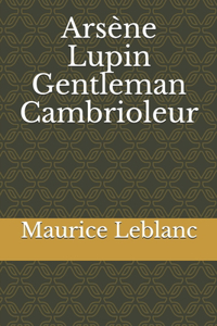 Arsène Lupin Gentleman Cambrioleur